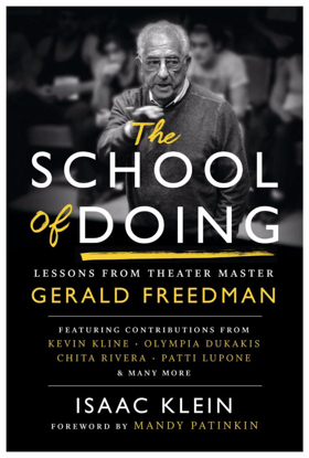 Theater Master Gerald Freedman Unveils THE SCHOOL OF DOING Guide to the Craft Image
