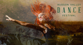 Hudson Valley Dance Festival Expands Lineup of Companies and Choreographers Image