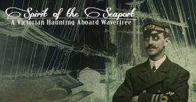 South Street Seaport Museum to Present 'SPIRIT OF THE SEAPORT' Haunting Aboard the Wavertree Image