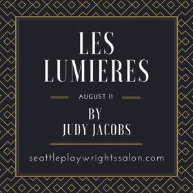 Seattle Playwrights Salon Presents LES LUMIERES Next Month Image