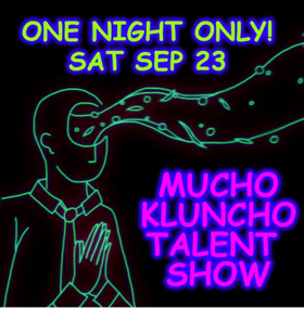 The Klunch Presents the One Night Only MUCHO KLUNCHO TALENT SHOW Image