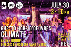 Bushwick Starr Presents Oye Group's GHETTO HORS D'OEUVRES: CLIMATE Image
