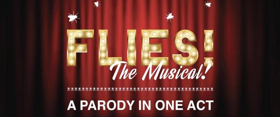 New Musical Farce FLIES! THE MUSICAL! to Make Concert Debut at Uptown Underground Image