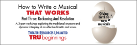 TRU to Present HOW TO WRITE A MUSICAL THAT WORKS Next Month Image