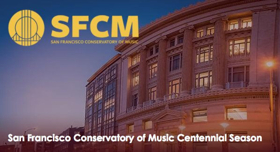 San Francisco Conservatory of Music Sets 2017-18 Centennial Season Image