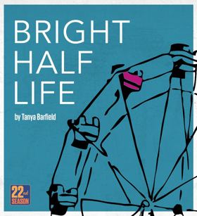 Company of Fools to Present Tanya Barfield's BRIGHT HALF LIFE Image