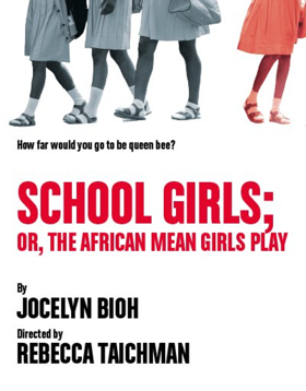 Cast, Creatives Set for Jocelyn Bioh's SCHOOL GIRLS; OR, THE AFRICAN MEAN GIRLS PLAY at MCC Theater Image