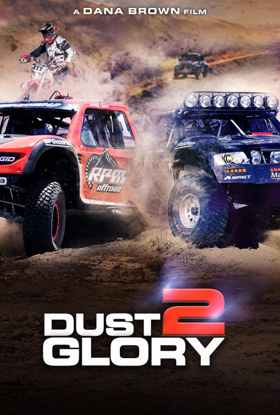 Motorsports Documentary DUST 2 GLORY Speeds into Movie Theaters Nationwide Today 