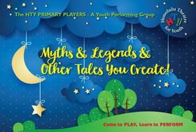 HTY Fall Drama Program Announces MYTHS & LEGENDS AND OTHER TALES YOU CREATE Image