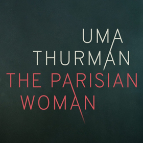 Broadway's THE PARISIAN WOMAN, Starring Uma Thurman, Pushes First Preview Image
