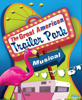 SRT Presents THE GREAT AMERICAN TRAILER PARK MUSICAL Image
