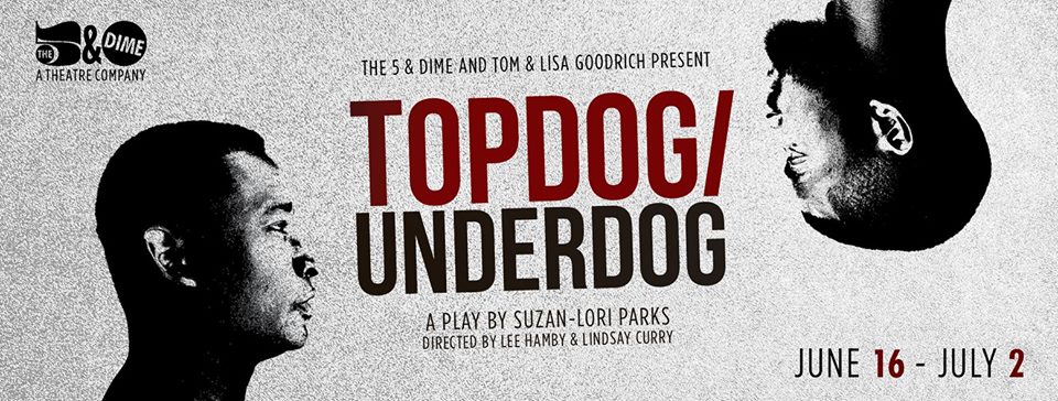 Review: TOPDOG/UNDERDOG at The 5 & Dime Image