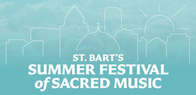 St. Bart's Summer Festival Continues with SINCERE IN MEMORIAM, Opt. 187 Image
