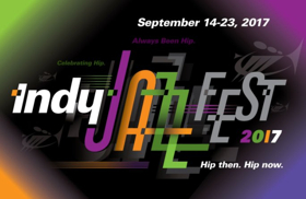 Indy Jazz Fest Announces 2017 Festival Lineup Image
