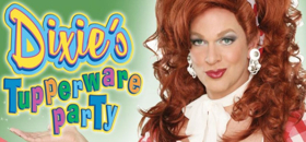 DIXIE'S TUPPERWARE PARTY Comes to Miller Auditorium Next Month Image