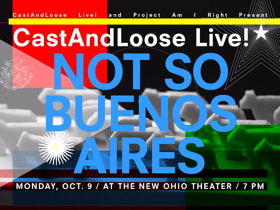 CastAndLoose Live! to Return with NOT SO BUENOS AIRES at New Ohio Theatre Image