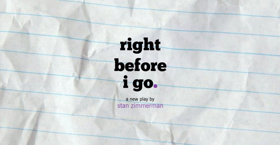 Stan Zimmerman's RIGHT BEFORE I GO. Slates NYC Performance for Suicide Awareness Image