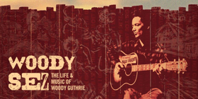 WOODY SEZ: THE LIFE & MUSIC OF WOODY GUTHRIE Extends at Irish Rep Image