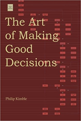 New Book THE ART OF MAKING GOOD DECISIONS Simplifies Decision-Making Image