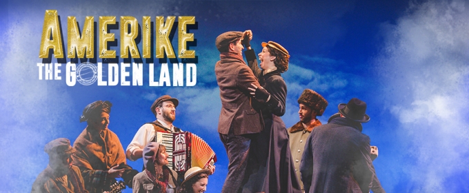 Hit Immigration Musical AMERIKE: THE GOLDEN LAND Wraps Off-Broadway Run, 8/20 Video