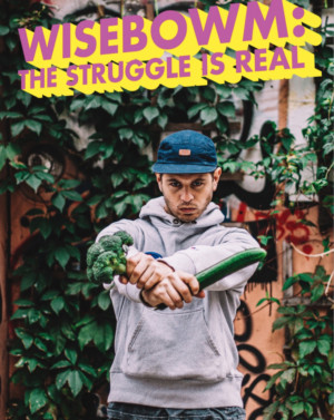 WISEBOWM: THE STRUGGLE IS REAL Coming to Edinburgh Fringe Image