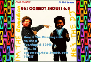 UG! COMEDY SHOW!! Now at The Mockingbird, Line Up Announced for Today July 25th, 2017 ed. Image