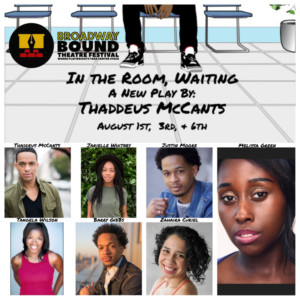 IN THE ROOM, WAITING by Thaddeus McCants to Open This August at Broadway Bound Theatre Festival Image