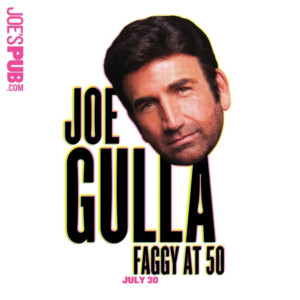 Joe Gulla's FAGGY AT 50 to Hit Joe's Pub This Sunday Image