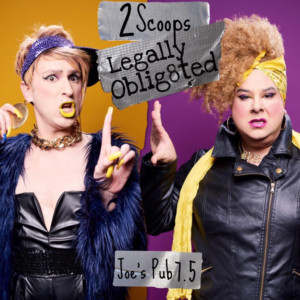2Scoops to Bring LEGALLY OBLIG8TED to Joe's Pub Next Month Image