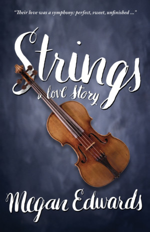 Las Vegas Author Megan Edwards Releases New Book STRINGS: A LOVE STORY Image