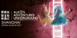 ALICE'S ADVENTURES UNDERGROUND to Open in China November 2017 Image