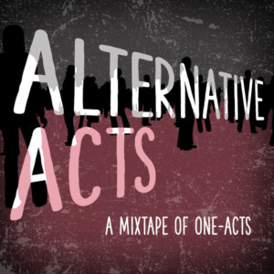 Theatre of NOTE presents ALTERNATIVE ACTS Image