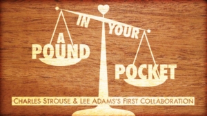 First Strouse & Adams Musical A POUND IN YOUR POCKET to Play Feinstein's/54 Below  Image