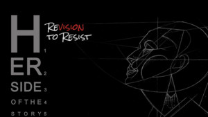 HER SIDE OF THE STORY: REVISION TO RESIST Festival to Feature 25 Montreal Actors Image