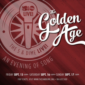 The 5 & Dime LIVE! Presents THE GOLDEN AGE Benefit Image
