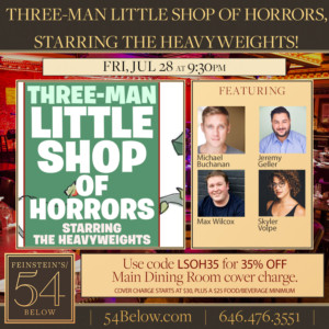 The Heavyweights to Debut THREE MAN LITTLE SHOP OF HORRORS at Feinstein's/54 Below Image