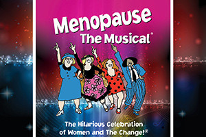 MENOPAUSE THE MUSICAL featuring Kathy St. George Comes to Stoneham Theatre Image