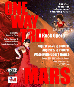 ONE WAY TRIP TO MARS: A Rock Opera Makes its World Premiere at Waterville Opera House Image