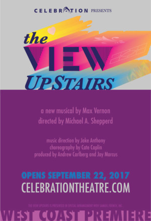 THE VIEW UPSTAIRS to Make West Coast Debut as Part of Celebration Theatre's 2017-18 Season; Lineup Announced! Image