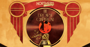 Northern Stage presents THE DROWSY CHAPERONE Next Week Image