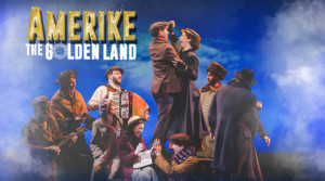 Hit Immigration Musical AMERIKE: THE GOLDEN LAND Wraps Off-Broadway Run, 8/20 Image