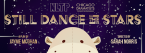 New Light Theater Project & Chicago Dramatists to Premiere STILL DANCE THE STARS This August Image