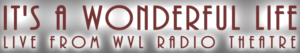 Old Time Radio Show Version of IT'S A WONDERFUL LIFE Comes to Marcus Center Image