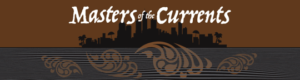 Collaborative Theater presents MASTERS OF THE CURRENTS Image