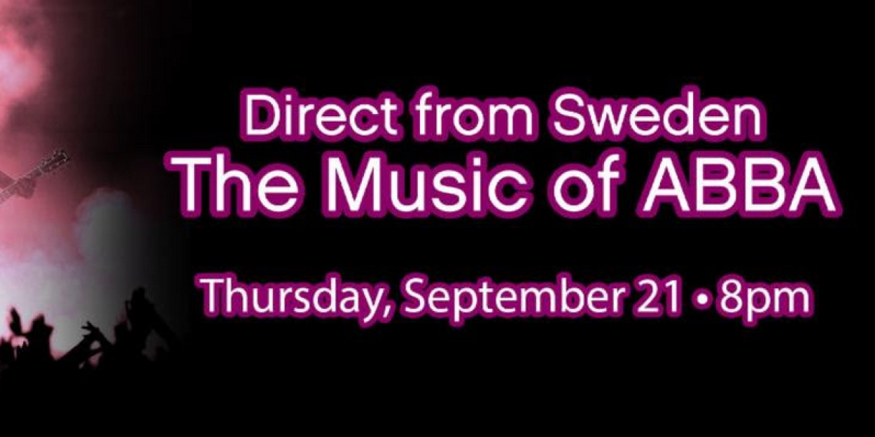 'Direct From Sweden: The Music of Abba' Comes to Patchogue Theatre in September 
