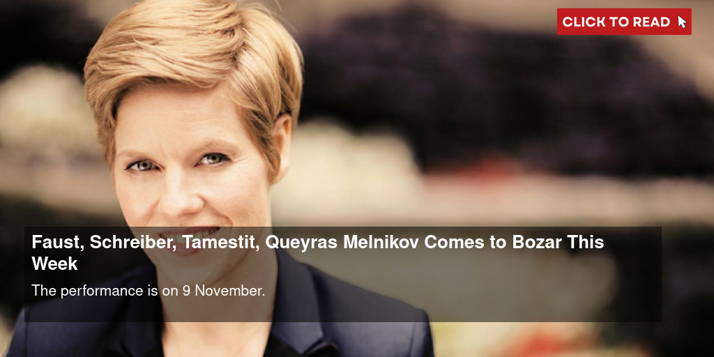 'Faust, Schreiber, Tamestit, Queyras & Melnikov' Comes to Bozar This Week - Vimarsana News