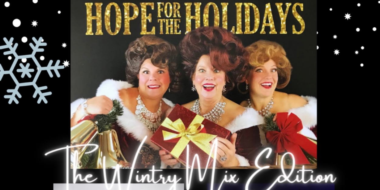 Hope For The Holidays The Wintry Mix Edition Is Coming To Dont Tell Mama In December