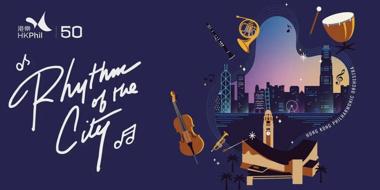 RHYTHM OF THE CITY Will Be Performed by The Hong Kong Philharmonic Orchestra 