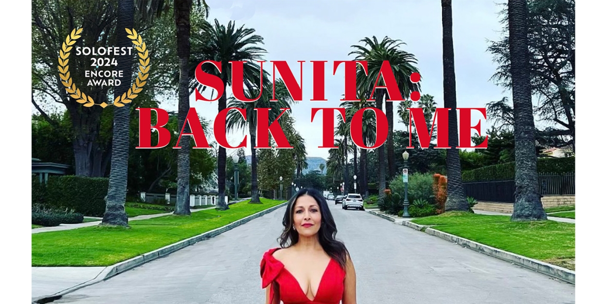 SUNITA: BACK TO ME One-Woman Musical to Debut at Hollywood Fringe Festival  Image