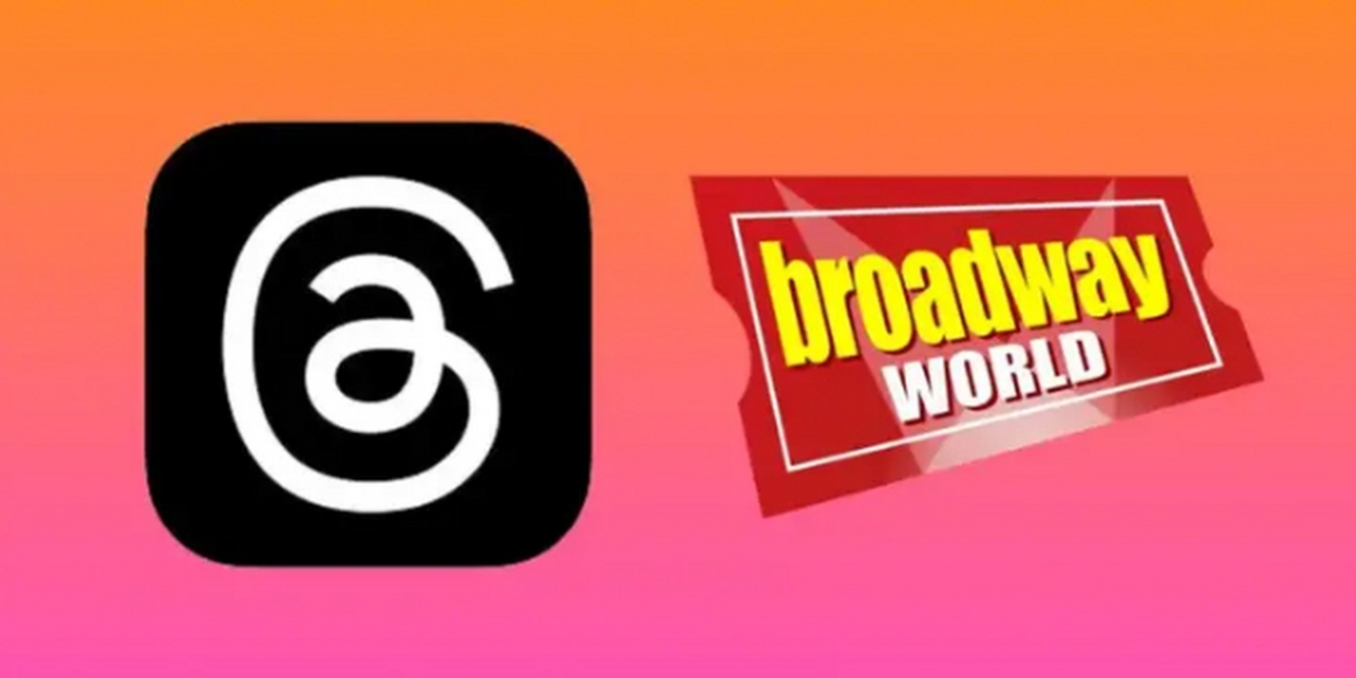 ¡Sigue BroadwayWorld Spain en Threads!  Image